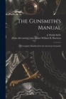 The Gunsmith's Manual; a Complete Handbook for the American Gunsmith - Book