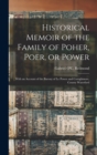 Historical Memoir of the Family of Poher, Poer, or Power; With an Account of the Barony of Le Power and Coroghmore, County Waterford - Book