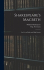 Shakespeare's Macbeth : for Use in Public and High Schools - Book
