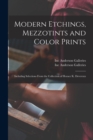 Modern Etchings, Mezzotints and Color Prints : Including Selections From the Collection of Horace K. Devereux - Book