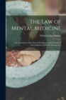 The Law of Mental Medicine : the Correlation of the Facts of Psychology and Histology in Their Relation to Mental Therapeutics - Book