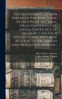 The Descendants of John Porter, of Windsor, Conn., in the Line of His Great, Great Grandson, Col. Joshua Porter, M.D., of Salisbury, Litchfield County, Conn., With Some Account of the Families Into Wh - Book