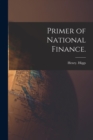 Primer of National Finance. - Book