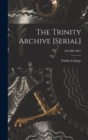 The Trinity Archive [serial]; 20(1906-1907) - Book