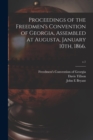 Proceedings of the Freedmen's Convention of Georgia, Assembled at Augusta, January 10th, 1866.; c.1 - Book