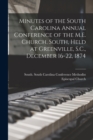 Minutes of the South Carolina Annual Conference of the M.E. Church, South, Held at Greenville, S.C., December 16-22, 1874 - Book