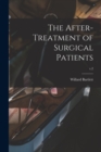 The After-treatment of Surgical Patients; v.2 - Book