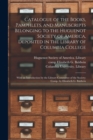 Catalogue of the Books, Pamphlets, and Manuscripts Belonging to the Huguenot Society of America, Deposited in the Library of Columbia College [microform]; With an Introduction by the Library Committee - Book