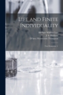 Life and Finite Individuality : Two Symposia; 1. - Book