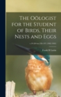 The Ooelogist for the Student of Birds, Their Nests and Eggs; v.19-20=no.184-197 (1902-1903) - Book