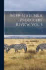 Inter-state Milk Producers' Review, Vol. 5; 5 - Book