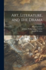 Art, Literature, and the Drama - Book