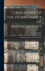 Genealogy of the Hobbs Family of Massachusetts - Book