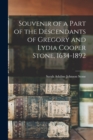 Souvenir of a Part of the Descendants of Gregory and Lydia Cooper Stone, 1634-1892 - Book