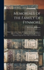 Memorials of the Family of Fynmore : With Notes on the Origin of Fynmore, Finnimore, Phillimore, Fillmore, Filmer, Etc., and Particulars of Some of Those Surnames From the Year 1208, to the Present Ti - Book