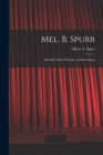 Mel. B. Spurr : His Life, Work, Writings, and Recitations - Book