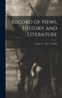 Record of News, History and Literature; 1 (June 18 - Dec. 10, 1863) - Book