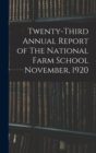 Twenty-third Annual Report of The National Farm School November, 1920 - Book