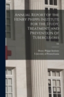 Annual Report of the Henry Phipps Institute for the Study, Treatment, and Prevention of Tuberculosis; 4th - Book