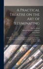 A Practical Treatise on the Art of Illuminating : With Examples, Chromographed in Fac-simile and in Outline, of the Styles Prevailing at Different Periods, From the Sixth Century to the Present Time - Book