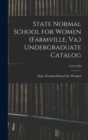State Normal School for Women (Farmville, Va.) Undergraduate Catalog; 1919-1920 - Book