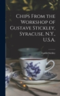 Chips From the Workshop of Gustave Stickley, Syracuse, N.Y., U.S.A. - Book