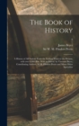 The Book of History; a History of All Nations From the Earliest Times to the Present, With Over 8,000 Illus. With an Introd. by Viscount Bryce, Contributing Authors, W.M. Flinders Petrie and Many Othe - Book