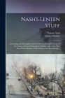 Nash's Lenten Stuff : Containing, the Description and First Procreation and Increase of the Towne of Great Yarmouth in Norfolk: With a New Play, Never Played Before, of The Praise of the Red Herring . - Book