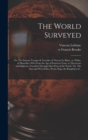 The World Surveyed : or, The Famous Voyages & Travailes of Vincent Le Blanc, or, White, of Marseilles: Who From the Age of Fourteen Years, to Threescore and Eighteen, Travelled Through Most Parts of t - Book