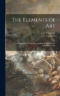 The Elements of Art; a Manual for the Amateur, and Basis of Study for the Professional Artist - Book