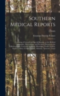 Southern Medical Reports : Consisting of General and Special Reports, on the Medical Topography, Meteorology, and Prevalent Diseases, in the Following States: Louisiana, Alabama, Mississippi, North Ca - Book