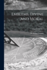 Emblems, Divine and Moral; vol. 2 - Book