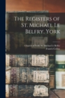 The Registers of St. Michael Le Belfry, York; 1 - Book
