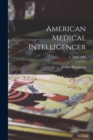 American Medical Intelligencer; 3, (1839-1840) - Book