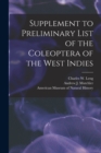 Supplement to Preliminary List of the Coleoptera of the West Indies - Book