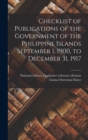 Checklist of Publications of the Government of the Philippine Islands September 1, 1900, to December 31, 1917 - Book