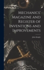 Mechanics' Magazine and Register of Inventions and Improvements - Book
