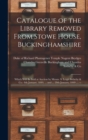 Catalogue of the Library Removed From Stowe House, Buckinghamshire : Which Will Be Sold at Auction by Messrs. S. Leigh Sotheby & Co.- 8th January, 1849, ... and ... 29th January, 1849 .... -- - Book