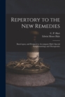 Repertory to the New Remedies : Based Upon, and Designed to Accompany Hale's Special Symptomatology and Therapeutics - Book