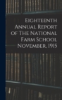 Eighteenth Annual Report of The National Farm School November, 1915 - Book