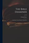 The Bible Examiner : Containing Various Prophetic Expositions; no.721 - Book