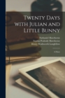 Twenty Days With Julian and Little Bunny : a Diary - Book