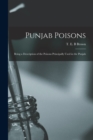 Punjab Poisons : Being a Description of the Poisons Principally Used in the Punjab - Book