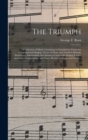 The Triumph : a Collection of Music Containing an Introductory Course for Congregational Singing, Theory of Music and Teacher's Manual, Elementary, Intermediate and Advanced Courses for Singing School - Book