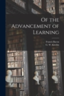 Of the Advancement of Learning [microform] - Book