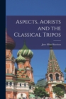 Aspects, Aorists and the Classical Tripos - Book