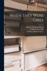 When They Were Girls - Book