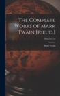 The Complete Works of Mark Twain [pseud.]; TWELVE (12) - Book
