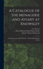 A Catalogue of the Menagerie and Aviary at Knowsley : Formed by the Late Earl of Derby ... Which Will Be Sold by Auction - Book