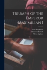 Triumph of the Emperor Maximilian I - Book